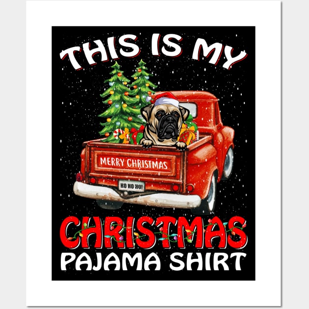 This Is My Christmas Pajama Shirt Bull Mastiff Truck Tree Wall Art by intelus